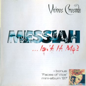 Vicious Crusade - Messiah... Isn't It Me? (2001)