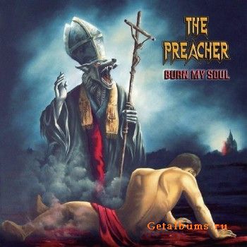 The Preacher - Burn My Soul (2018)