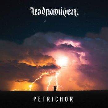 Dead Man Risen - Petrichor (2018)