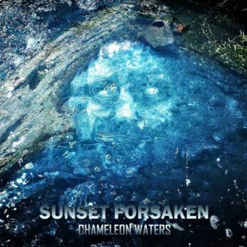 Sunset Forsaken - Chameleon Waters (2018)