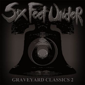 Six Feet Under - Graveyard Classics II (2004)
