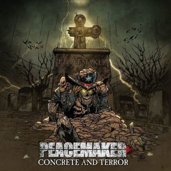Peacemaker - Concrete And Terror (2018)