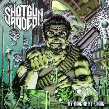 Shotgun Rodeo - By Hook Or By Crook (2018)