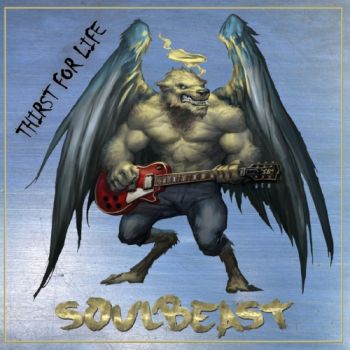 Soulbeast - Thirst For Life (2018)