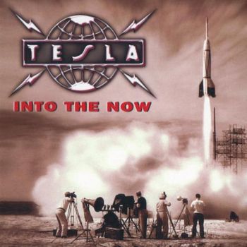Tesla - Into The Now (2004)