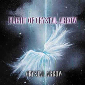 Crystal Arrow - Flight Of Crystal Arrow (2016)