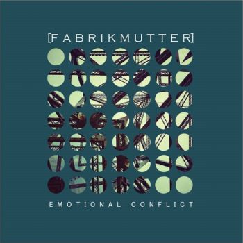 [Fabrikmutter] - Emotional Conflict (EP) (2018)