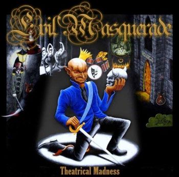 Evil Masquerade - Theatrical Madness (2005)