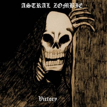 Astral Zombie - Victory (2018)