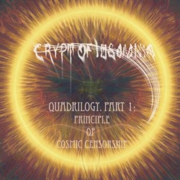 Crypt Of Insomnia - Quadrilogy. Part 1: Principle Of Cosmic Censorship (2018)