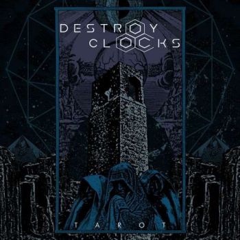 Destroy Clocks - Tarot (2018)