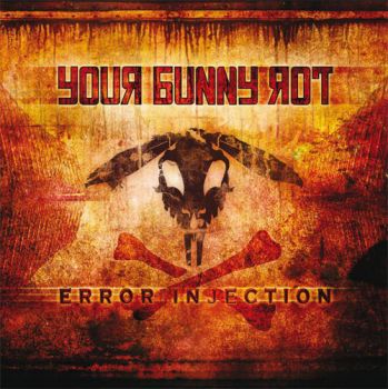 Your Bunny Rot - Error Injection (2013)