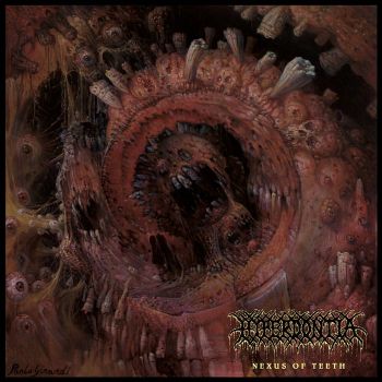 Hyperdontia - Nexus Of Teeth (2018)