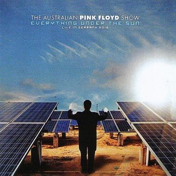 The Australian Pink Floyd Show - Everything Under The Sun (Live) (2017)