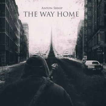 Anton Shnip - The Way Home (2018)