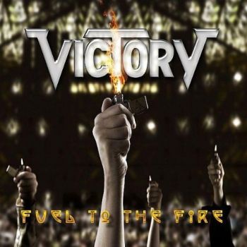 Victory - Fuel To The Fire (2005)