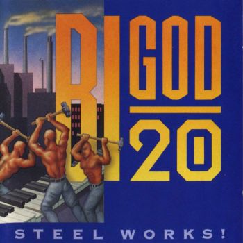 Bigod 20 - Steel Works! (1992)