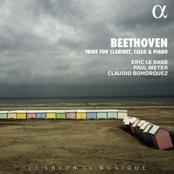 Eric Le Sage / Paul Meyer / Claudio Bohorquez - Beethoven: Trios for Clarinet, Cello & Piano (2018)