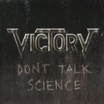Victory - Don't Talk Science (2011)