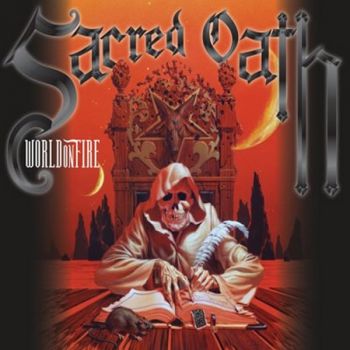 Sacred Oath - World On Fire (2010)