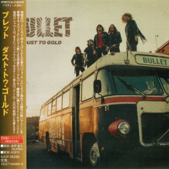 Bullet - Dust To Gold (Japanese Edition) (2018)