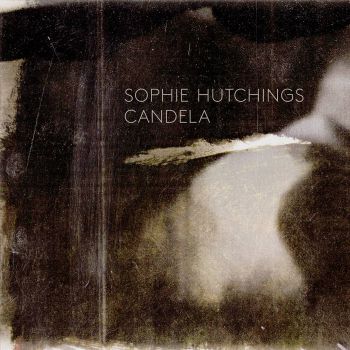 Sophie Hutchings - Candela (EP) (2018)