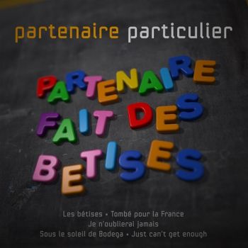 Partenaire Particulier - Partenaire Fait Des Betises (EP) (2018)