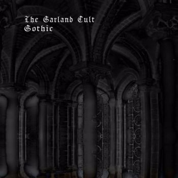 The Garland Cult - Gothic (2018)