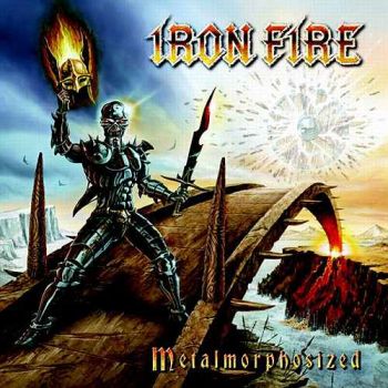 Iron Fire - Metalmorphosized (2010)