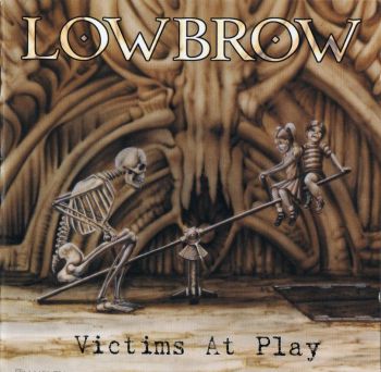 Lowbrow - Victims At Play (1999)