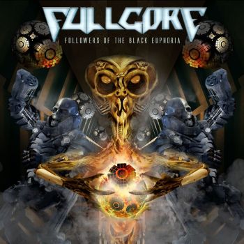 Fullgore - Followers of the Black Euphoria (2018)