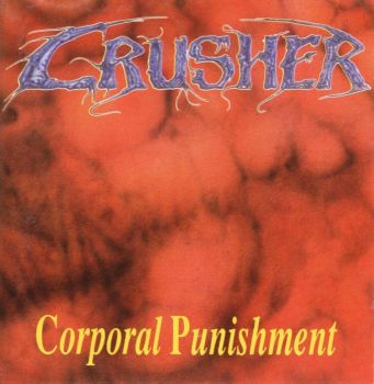 Crusher - Corporal Punishment (1992)