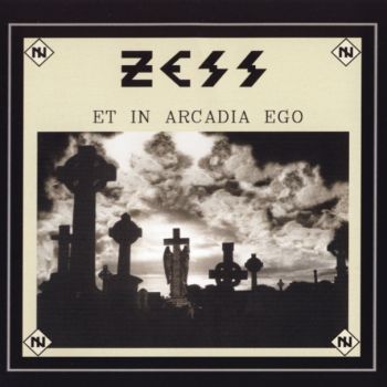 Zess - Et In Arcadia Ego (2004)