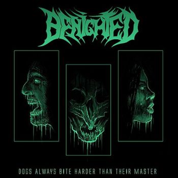 Benighted - Dogs Always Bite Harder than Their Master (EP) (2018)