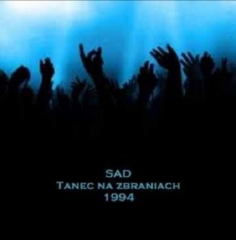 SAD - Tanec Na Zbraniach (1994)