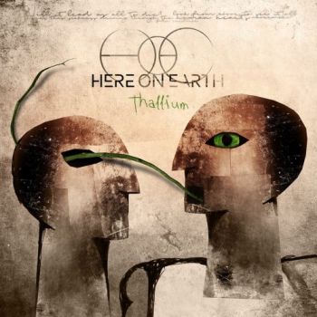 Here On Earth - Thallium (2018)