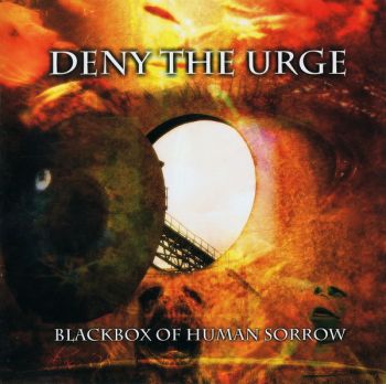 Deny The Urge - Blackbox Of Human Sorrow (2008)