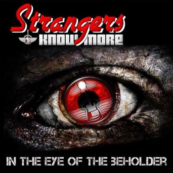 Strangers Know More - In The Eye Of The Beholder (2018)