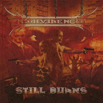 Irreverence - Still Burns (2018)