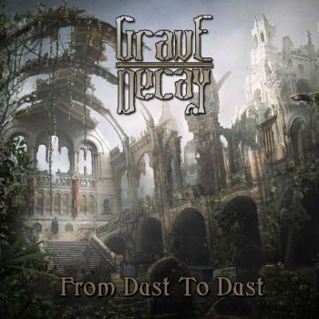 Grave Decay - From Dust To Dust (2018)