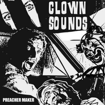 Clown Sounds - Preacher Maker (2018)