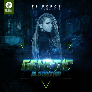 FB Force - Genetic Algorithm (feat. Anna Hel) (2018)