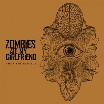 Zombies Ate My Girlfriend - Shun The Reptile (2018)