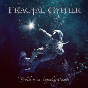 Fractal Cypher - Prelude to an Impending Outcome [EP] (2018)