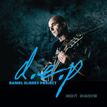 Daniel Eliseev Project - Night Shadow (2018)