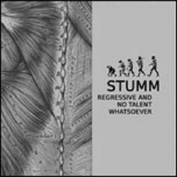 Stumm - Regressive And No Talent Whatsoever [demo] (2004)