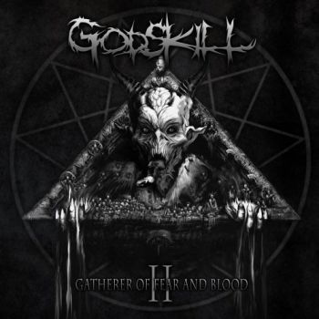 Godskill - II: The Gatherer Of Fear And Blood (2018)