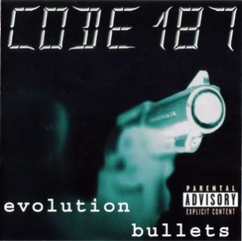 Code 187 - Evolution Bullets (2007)