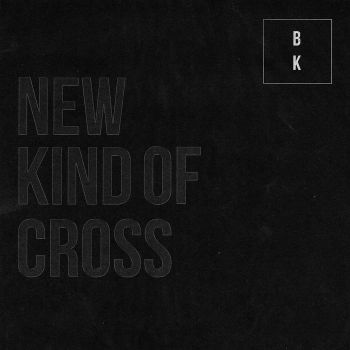 Buzz Kull - New Kind Of Cross (2018)