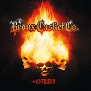 The Bronx Casket Co. - Antihero (2011)